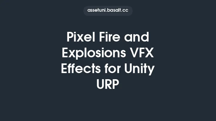 Pixel Fire and Explosions VFX Effects for Unity URP Thumbnail