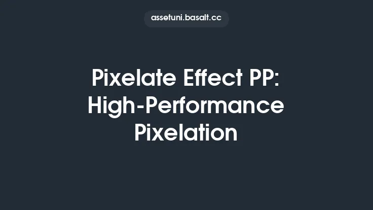 Pixelate Effect PP: High-Performance Pixelation Thumbnail