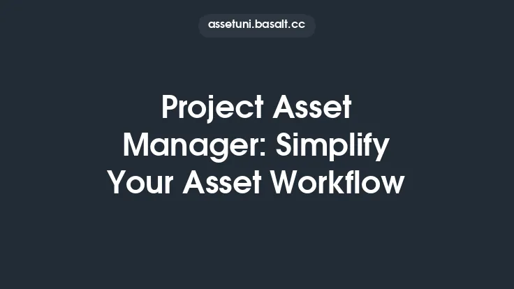 Project Asset Manager: Simplify Your Asset Workflow Thumbnail
