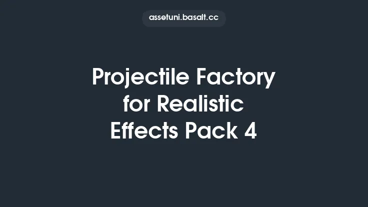 Projectile Factory for Realistic Effects Pack 4 Thumbnail