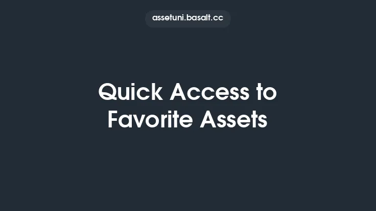 Quick Access to Favorite Assets Thumbnail