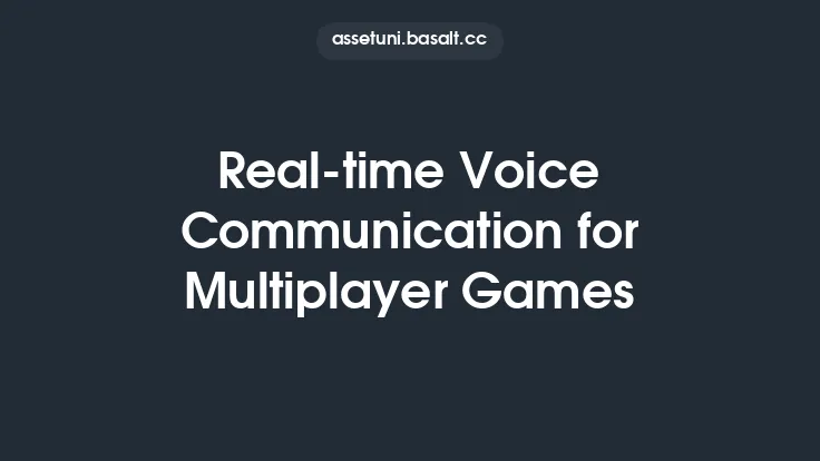 Real-time Voice Communication for Multiplayer Games Thumbnail