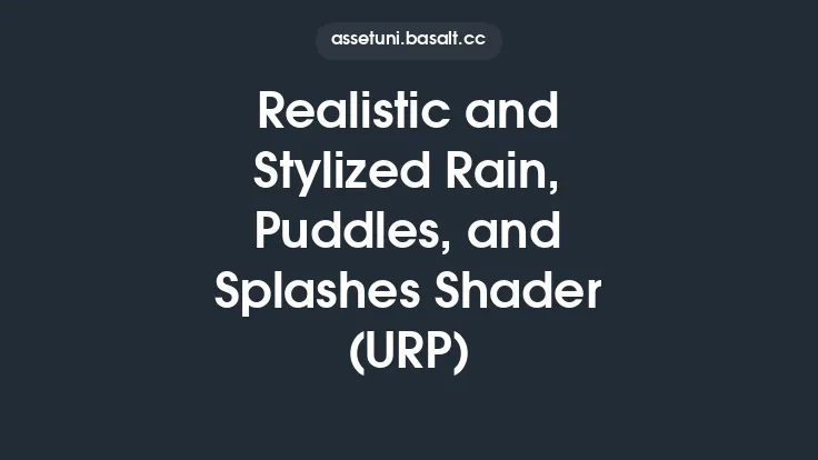 Realistic and Stylized Rain, Puddles, and Splashes Shader (URP) Thumbnail
