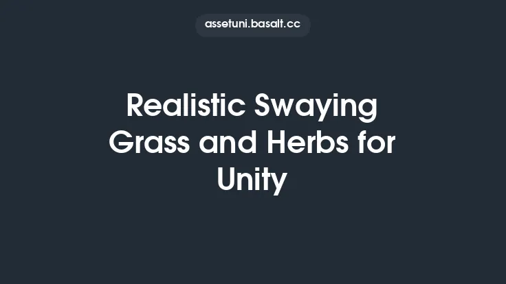 Realistic Swaying Grass and Herbs for Unity Thumbnail