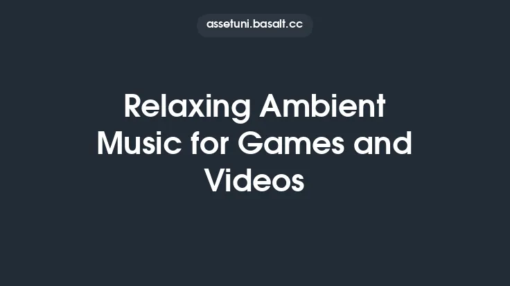 Relaxing Ambient Music for Games and Videos Thumbnail