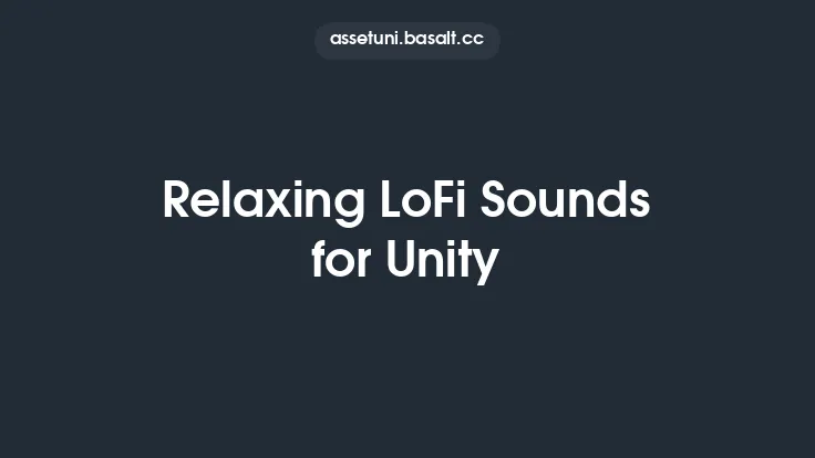 Relaxing LoFi Sounds for Unity Thumbnail