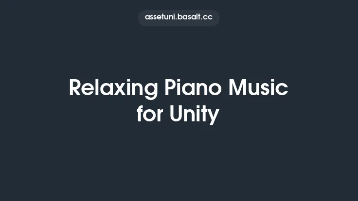 Relaxing Piano Music for Unity Thumbnail