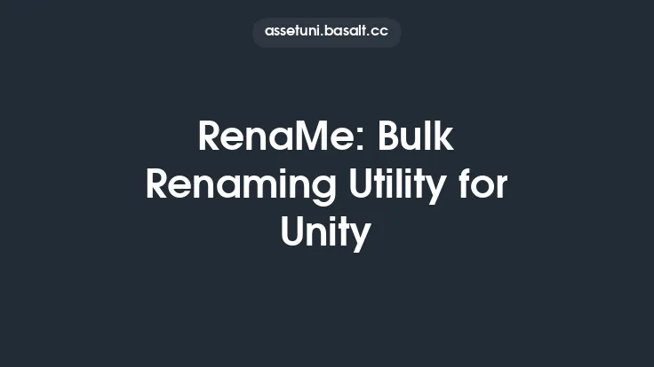 RenaMe: Bulk Renaming Utility for Unity Thumbnail