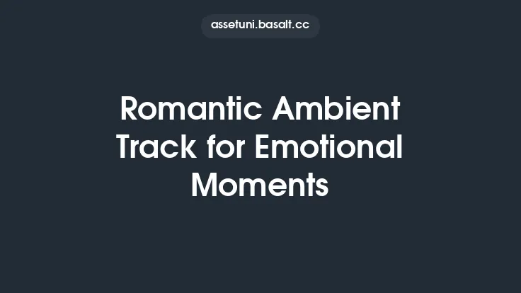 Romantic Ambient Track for Emotional Moments Thumbnail