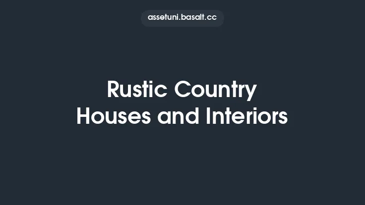 Rustic Country Houses and Interiors Thumbnail