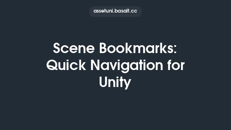 Scene Bookmarks: Quick Navigation for Unity Thumbnail