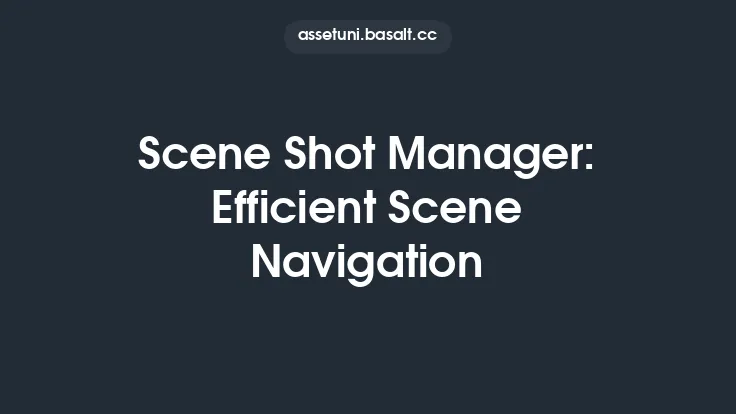 Scene Shot Manager: Efficient Scene Navigation Thumbnail