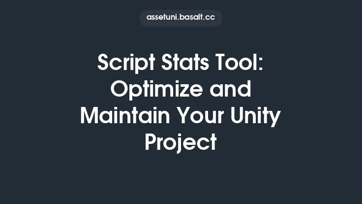 Script Stats Tool: Optimize and Maintain Your Unity Project Thumbnail