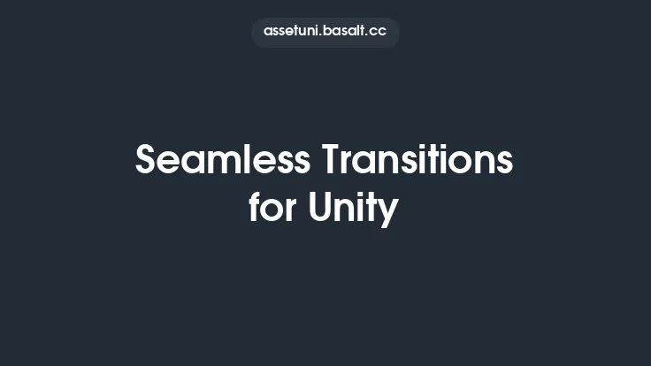 Seamless Transitions for Unity Thumbnail