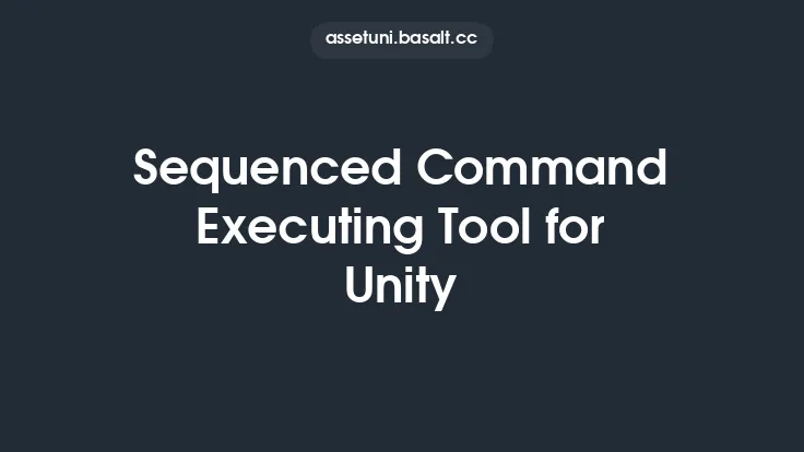 Sequenced Command Executing Tool for Unity Thumbnail