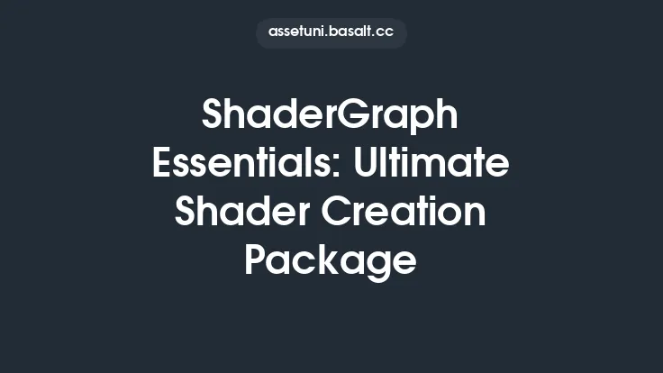 ShaderGraph Essentials: Ultimate Shader Creation Package Thumbnail