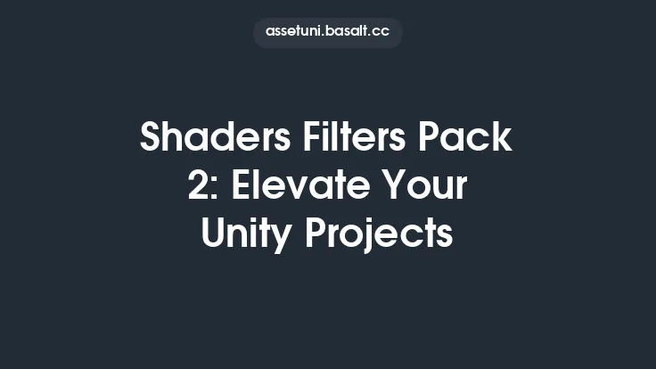 Shaders Filters Pack 2: Elevate Your Unity Projects Thumbnail