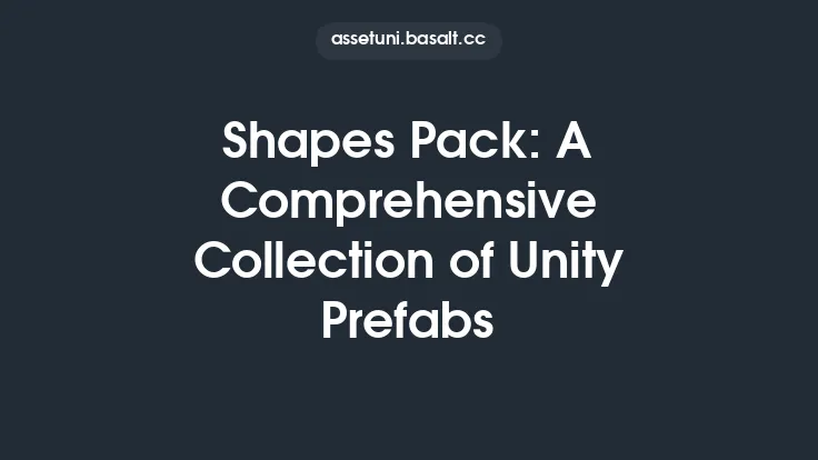 Shapes Pack: A Comprehensive Collection of Unity Prefabs Thumbnail