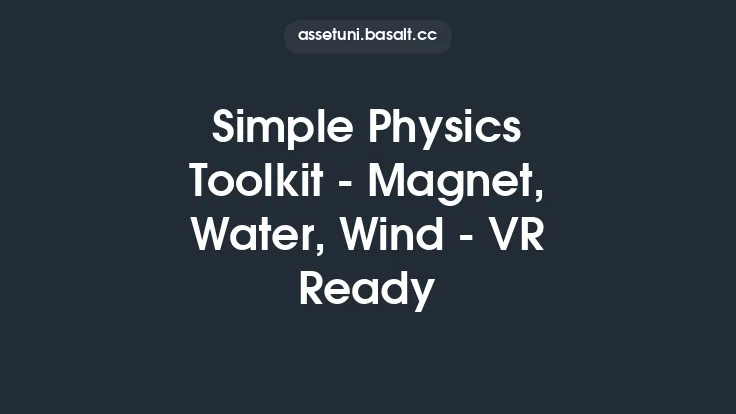 Simple Physics Toolkit - Magnet, Water, Wind - VR Ready Thumbnail