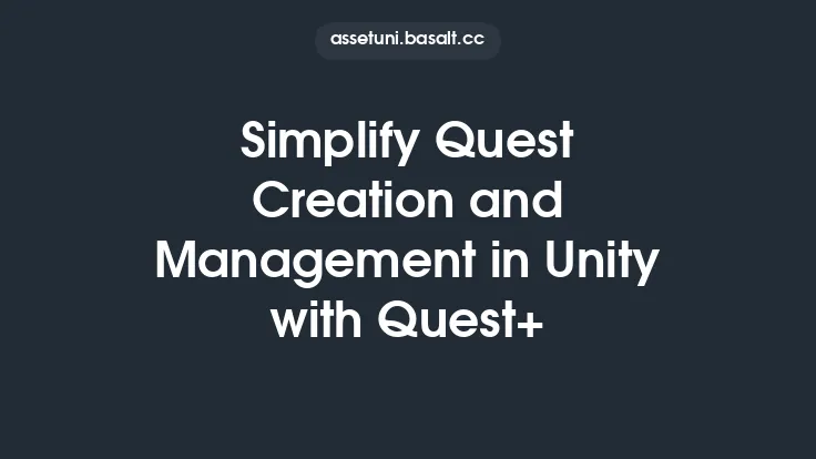 Simplify Quest Creation and Management in Unity with Quest+ Thumbnail