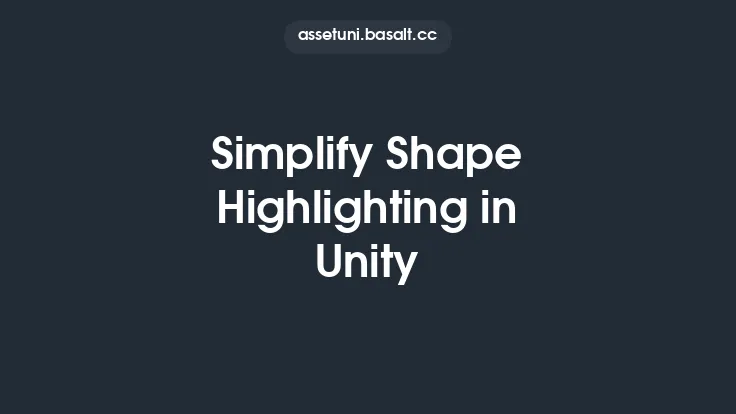 Simplify Shape Highlighting in Unity Thumbnail