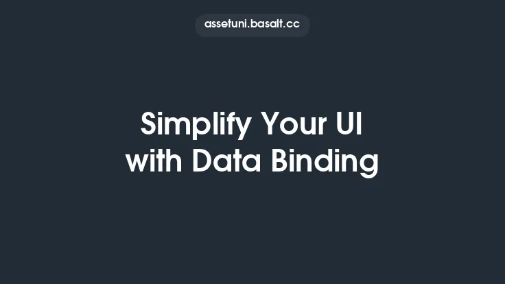 Simplify Your UI with Data Binding Thumbnail