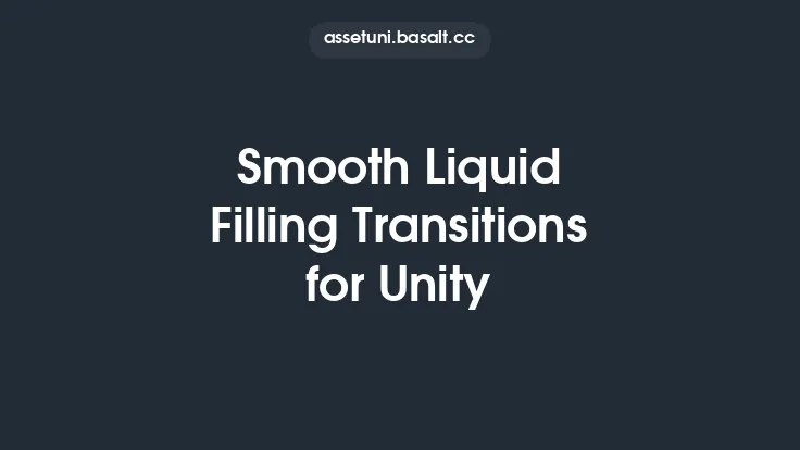Smooth Liquid Filling Transitions for Unity Thumbnail