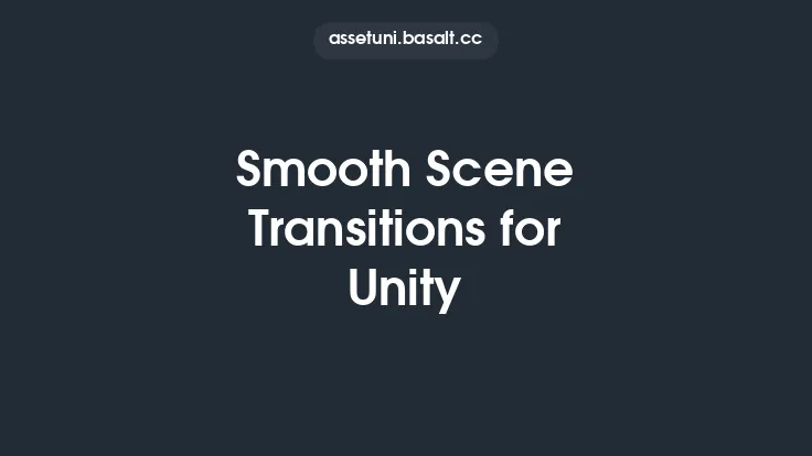 Smooth Scene Transitions for Unity Thumbnail