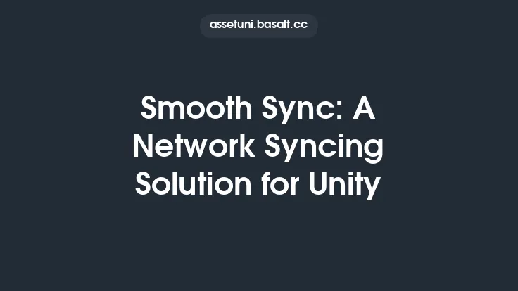 Smooth Sync: A Network Syncing Solution for Unity Thumbnail