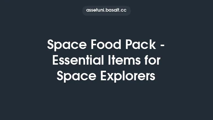 Space Food Pack - Essential Items for Space Explorers Thumbnail