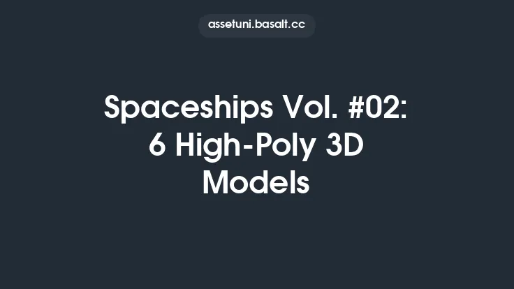 Spaceships Vol. #02: 6 High-Poly 3D Models Thumbnail