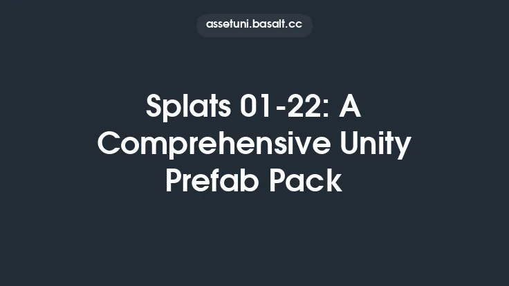 Splats 01-22: A Comprehensive Unity Prefab Pack Thumbnail