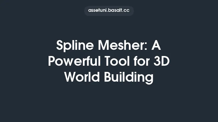 Spline Mesher: A Powerful Tool for 3D World Building Thumbnail
