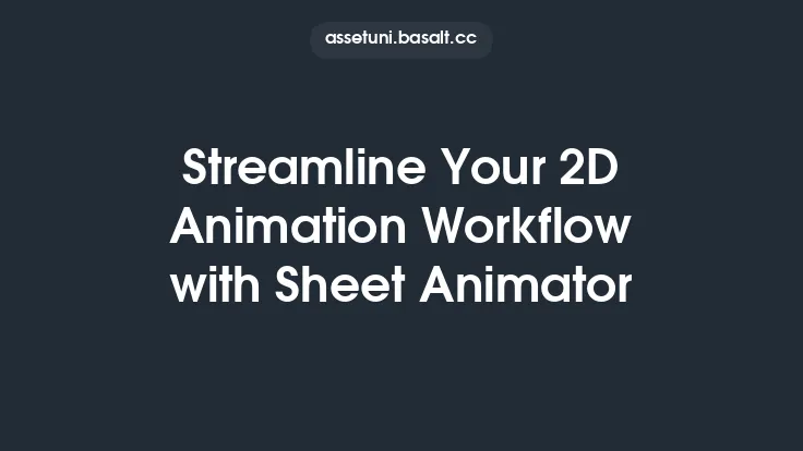 Streamline Your 2D Animation Workflow with Sheet Animator Thumbnail