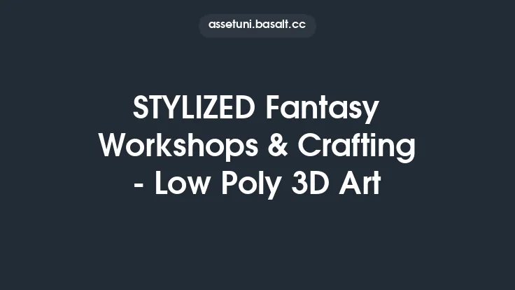 STYLIZED Fantasy Workshops & Crafting - Low Poly 3D Art Thumbnail