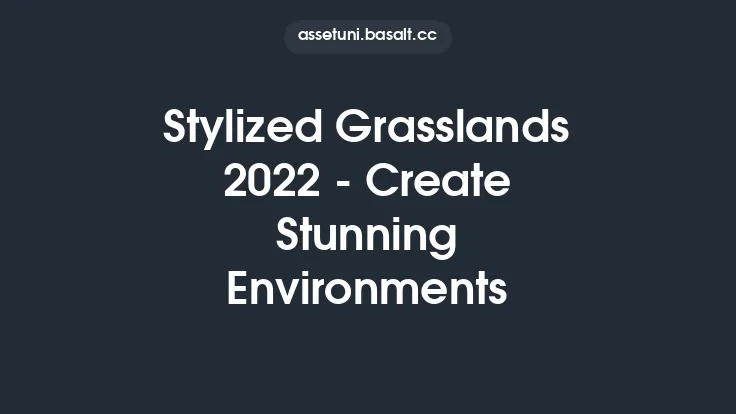 Stylized Grasslands 2022 - Create Stunning Environments Thumbnail