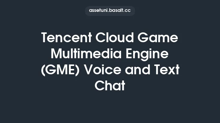Tencent Cloud Game Multimedia Engine (GME) Voice and Text Chat Thumbnail