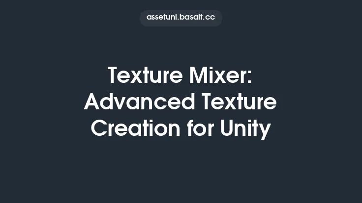 Texture Mixer: Advanced Texture Creation for Unity Thumbnail