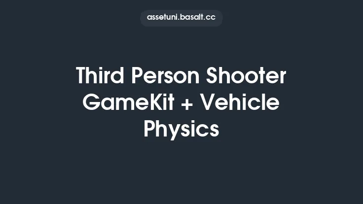 Third Person Shooter GameKit + Vehicle Physics Thumbnail