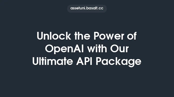 Unlock the Power of OpenAI with Our Ultimate API Package Thumbnail