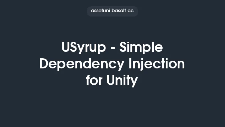 USyrup - Simple Dependency Injection for Unity Thumbnail