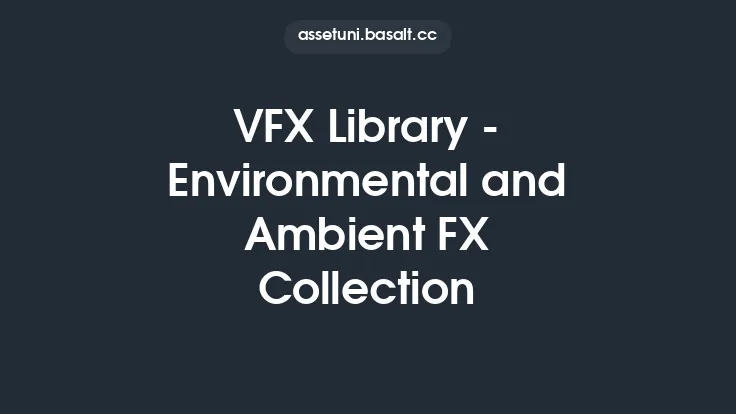 VFX Library - Environmental and Ambient FX Collection Thumbnail