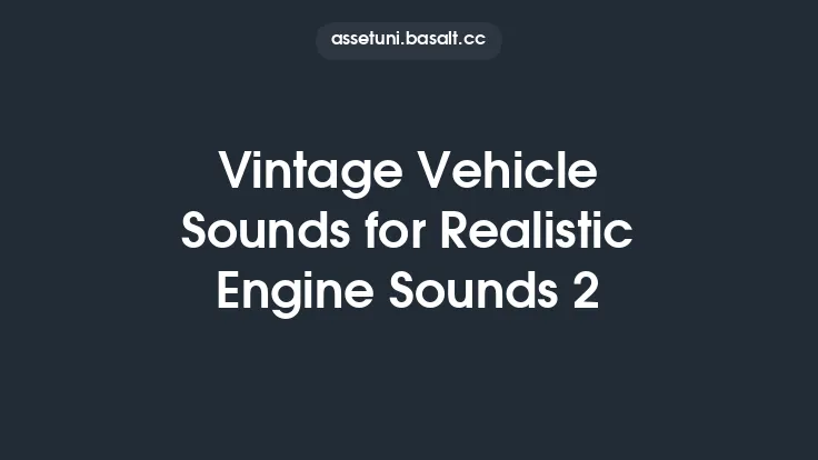 Vintage Vehicle Sounds for Realistic Engine Sounds 2 Thumbnail