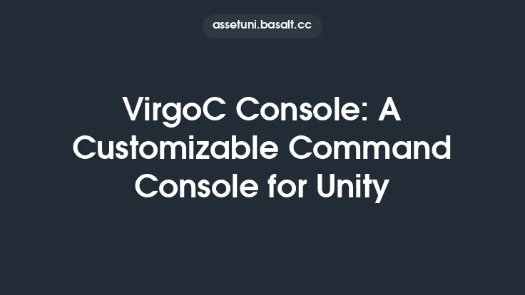 VirgoC Console: A Customizable Command Console for Unity Thumbnail