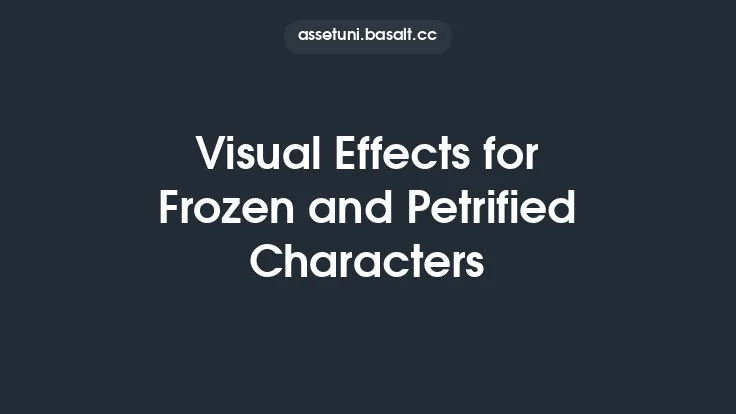 Visual Effects for Frozen and Petrified Characters Thumbnail