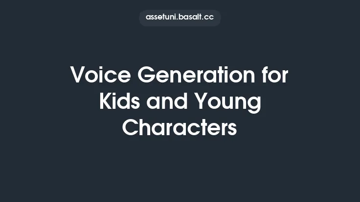 Voice Generation for Kids and Young Characters Thumbnail