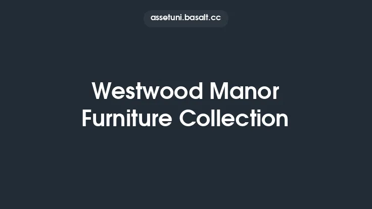 Westwood Manor Furniture Collection Thumbnail